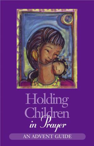Holding Children in Prayer: an Advent Devotional