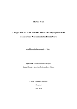 Mustafa Aslan a Plague from the West: Jalal Al-E Ahmad's Gharbzadegi Within the Context of Anti-Westernism in the Islamic Worl