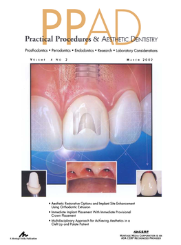 Prosthodontics. Periodontics. Endodontics. Research. Laboratory Considerations