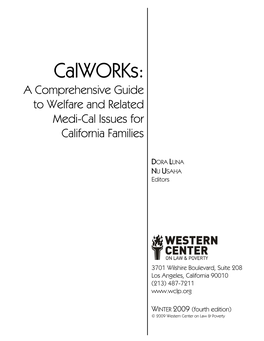 Calworks: a Comprehensive Guide to Welfare and Related Medi-Cal Issues for California Families