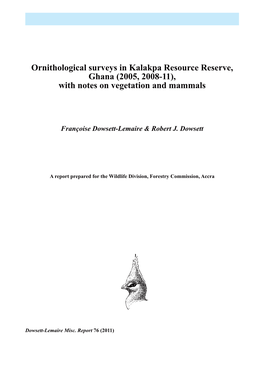 Ornithological Surveys in Kalakpa Resource Reserve, Ghana (2005, 2008-11), with Notes on Vegetation and Mammals