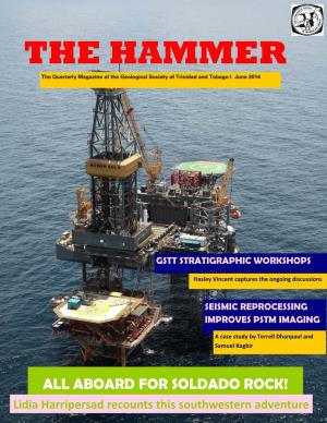 THE HAMMER the Quarterly Magazine of the Geological Society of Trinidad and Tobago I June 2014