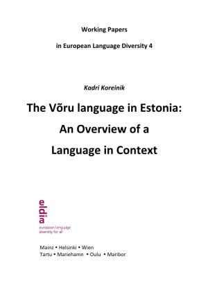 The Võru Language in Estonia: an Overview of a Language in Context