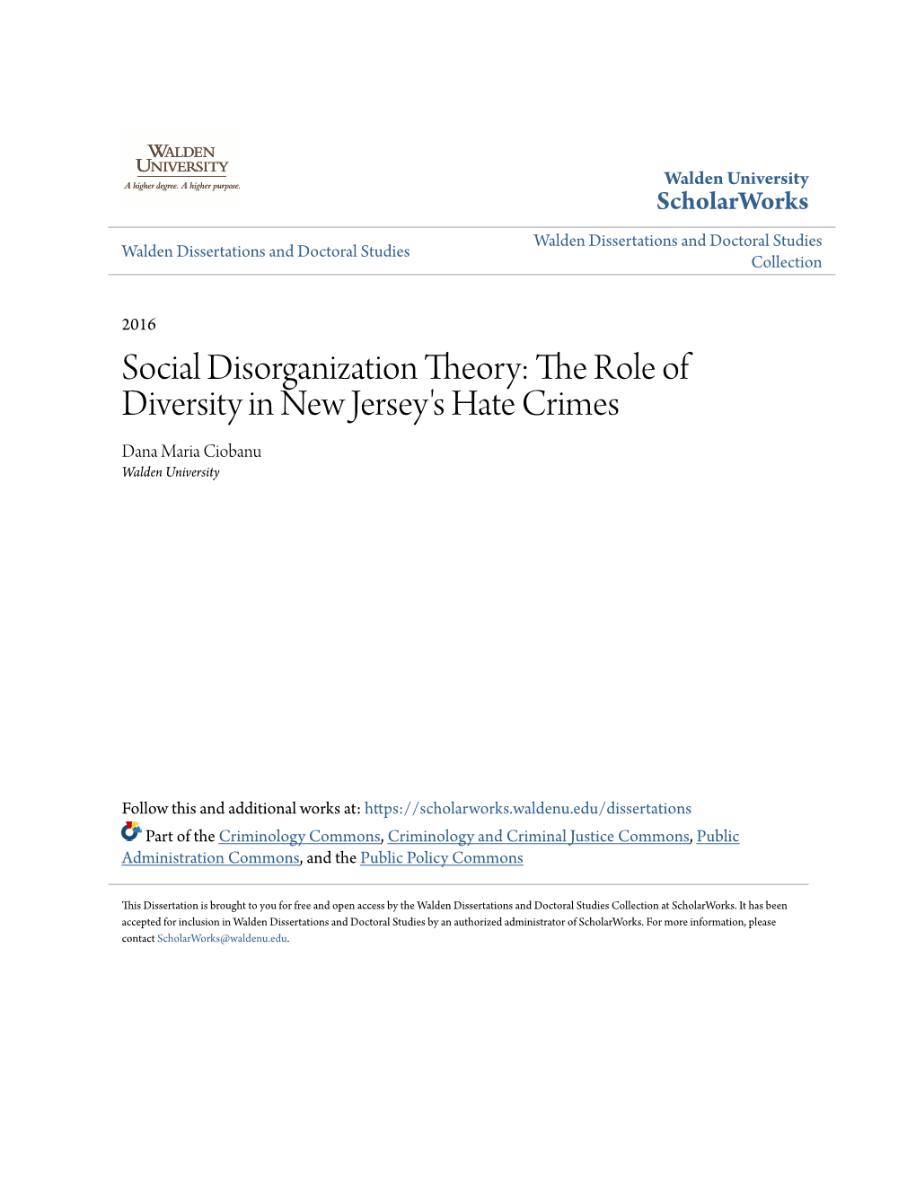 Social Disorganization Theory: the Role of Diversity in New Jersey's Hate Crimes Dana Maria Ciobanu Walden University