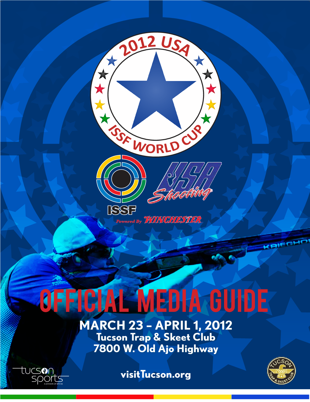 Official Media Guide March 23 – April 1, 2012 Tucson Trap & Skeet Club 7800 W