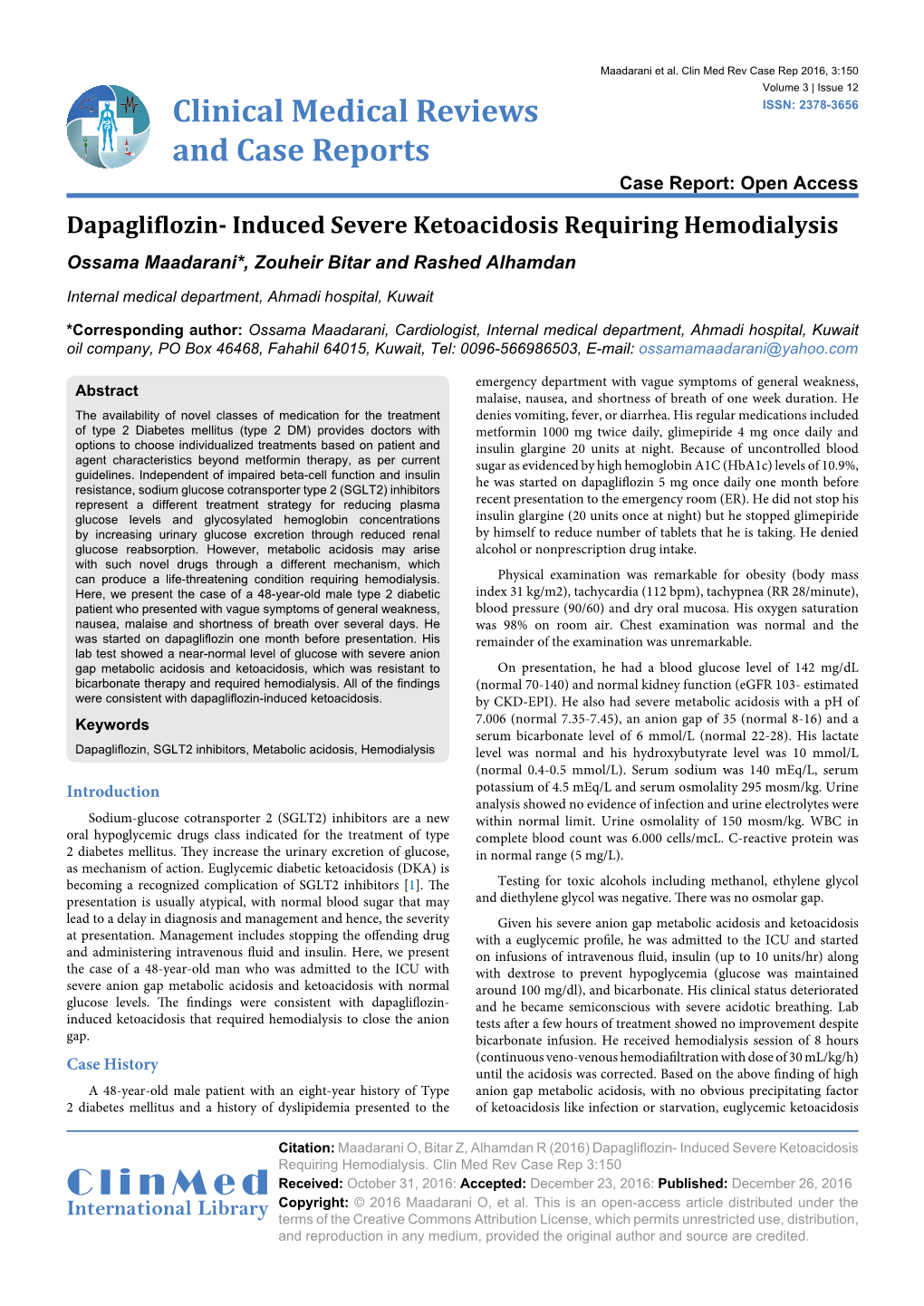 Dapagliflozin- Induced Severe Ketoacidosis Requiring Hemodialysis Ossama Maadarani*, Zouheir Bitar and Rashed Alhamdan