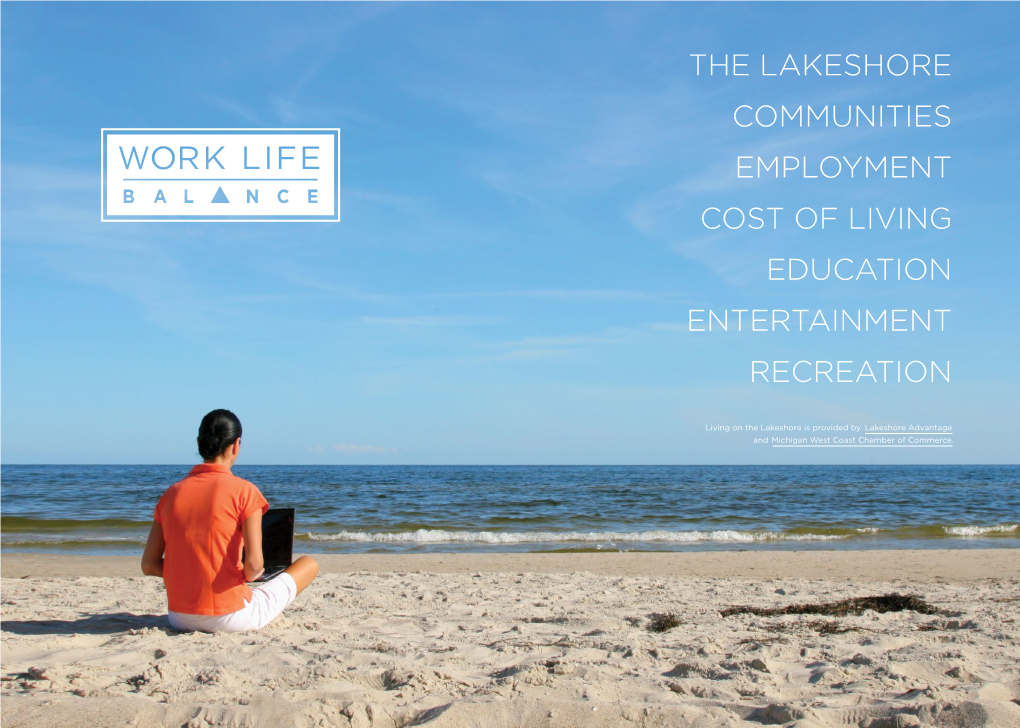 THE LAKESHORE COMMUNITIES EMPLOYMENT COST of LIVING EDUCATION ENTERTAINMENT RECREATION Grand Rapids Holland Zeeland