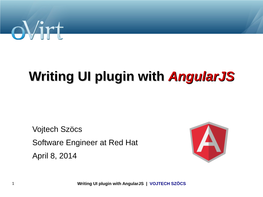 Writing UI Plugin with Angularjs | VOJTECH SZÖCS Topics Covered