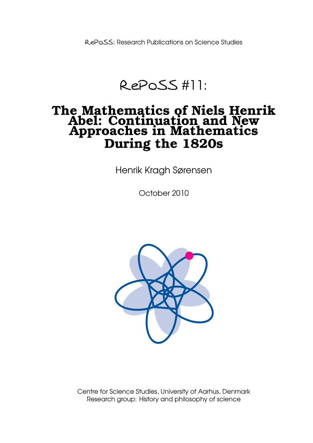 Reposs #11: the Mathematics of Niels Henrik Abel: Continuation and New Approaches in Mathematics During the 1820S