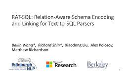 RAT-SQL: Relation-Aware Schema Encoding and Linking for Text-To-SQL Parsers