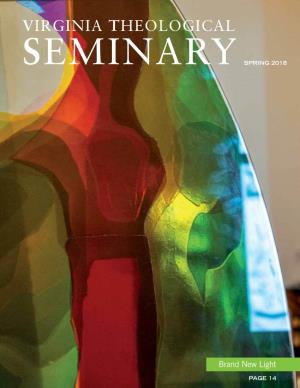 Brand New Light | Virginia Theological Seminary Magazine 1 PAGE 14 Table of Contents