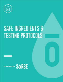 Safe Ingredients & Testing Protocols