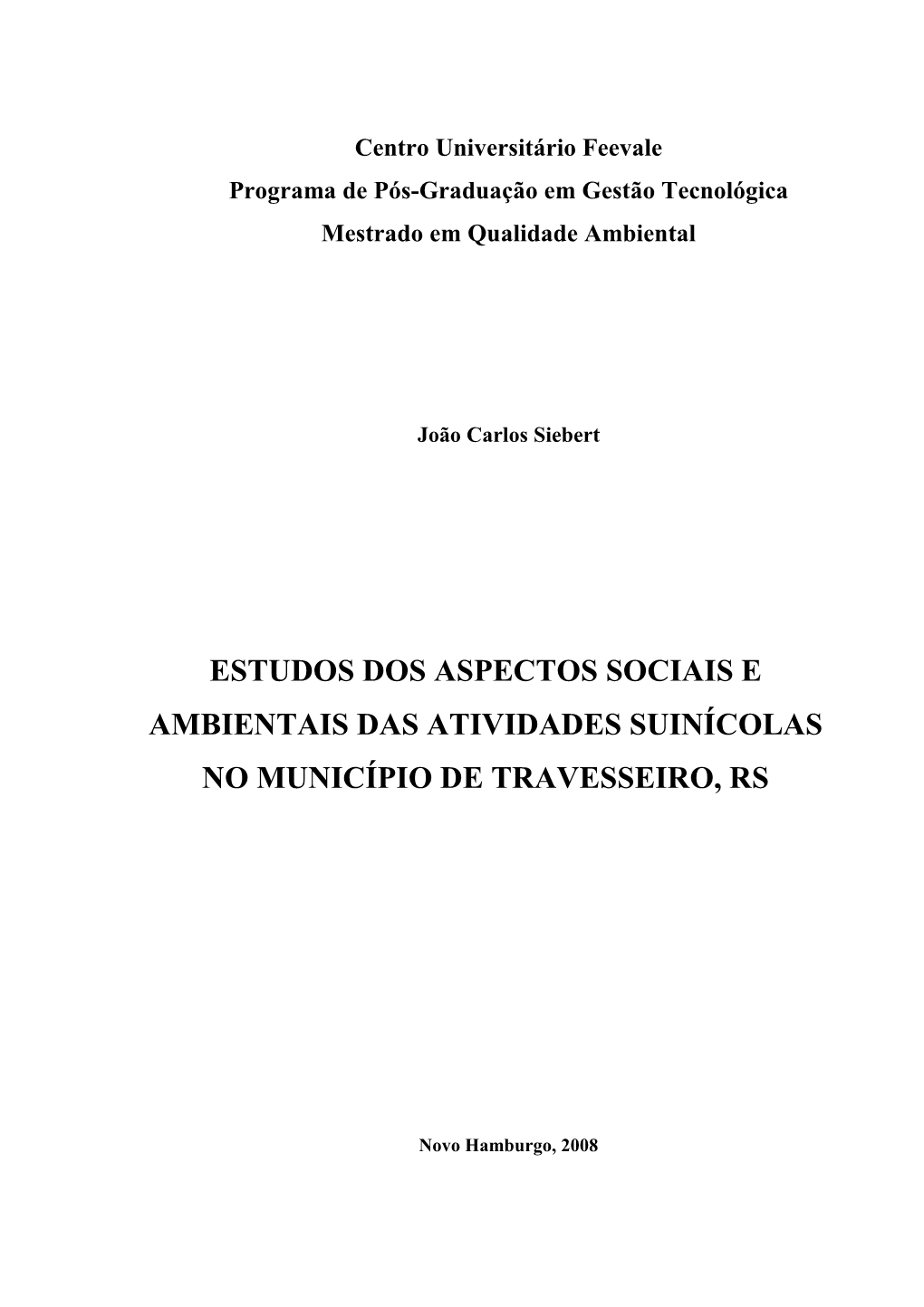 Estudos Dos Aspectos Sociais E Ambientais Das Atividades Suinícolas No Município De Travesseiro, Rs