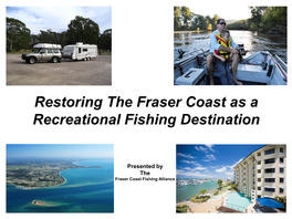 Restoring the Fraser Coast As a Recreational Fishing Destination