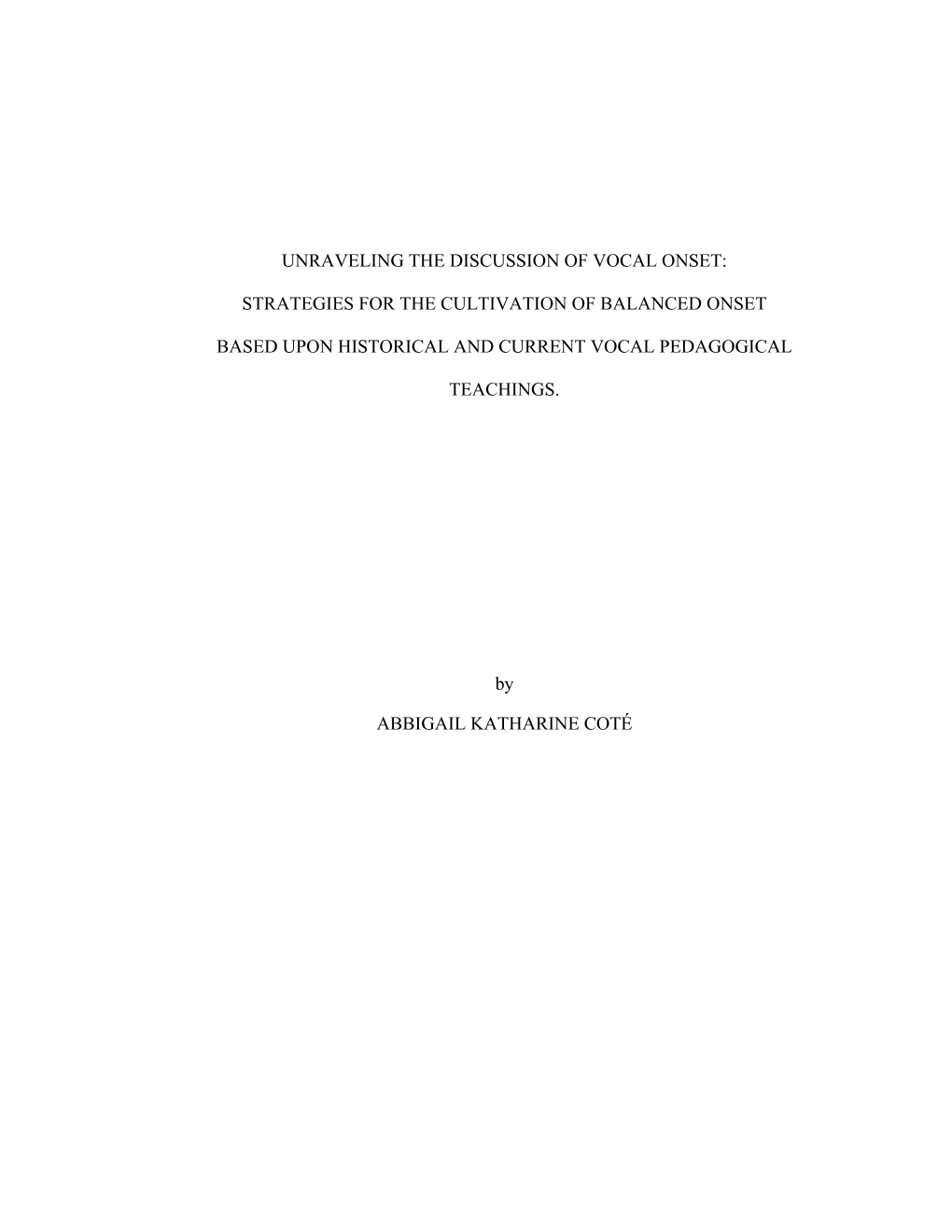 Unraveling the Discussion of Vocal Onset