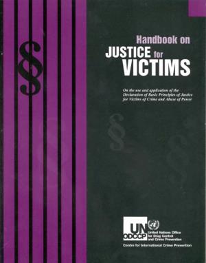 Handbook on Justice for Victims Was Developed in Response to That Resolution