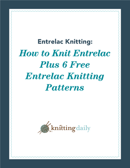 How to Knit Entrelac Plus 6 Free Entrelac Knitting Patterns Entrelac Knitting: How to Knit Entrelac Plus 6 Free Entrelac Knitting Patterns