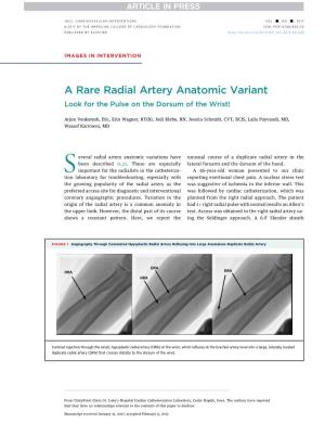 A Rare Radial Artery Anatomic Variant Look for the Pulse on the Dorsum of the Wrist!
