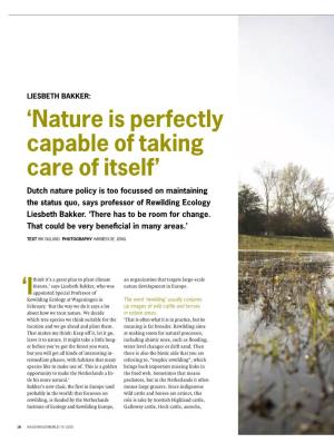 'Nature Is Perfectly Capable of Taking Care of Itself'