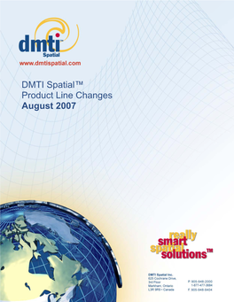 DMTI Spatial™ Product Line Changes August 2007