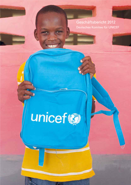 Geschäftsbericht 2012 Deutsches Komitee Für UNICEF
