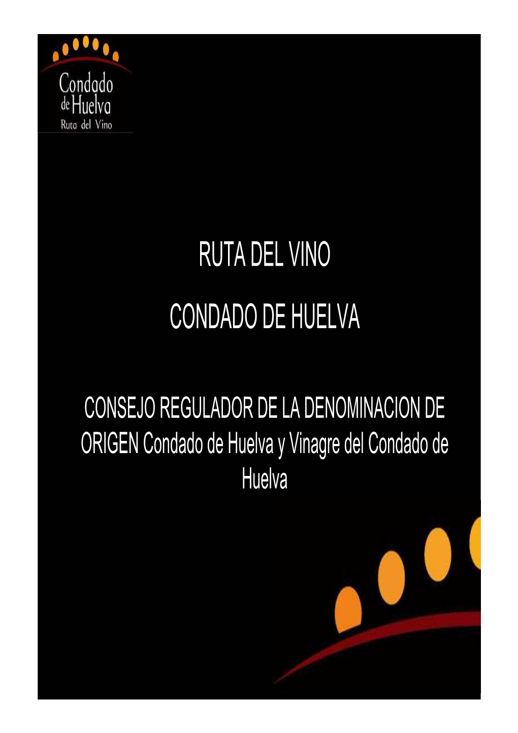 Ruta Del Vino CRDO Condado De Huelva Catedra Del Vino 2011