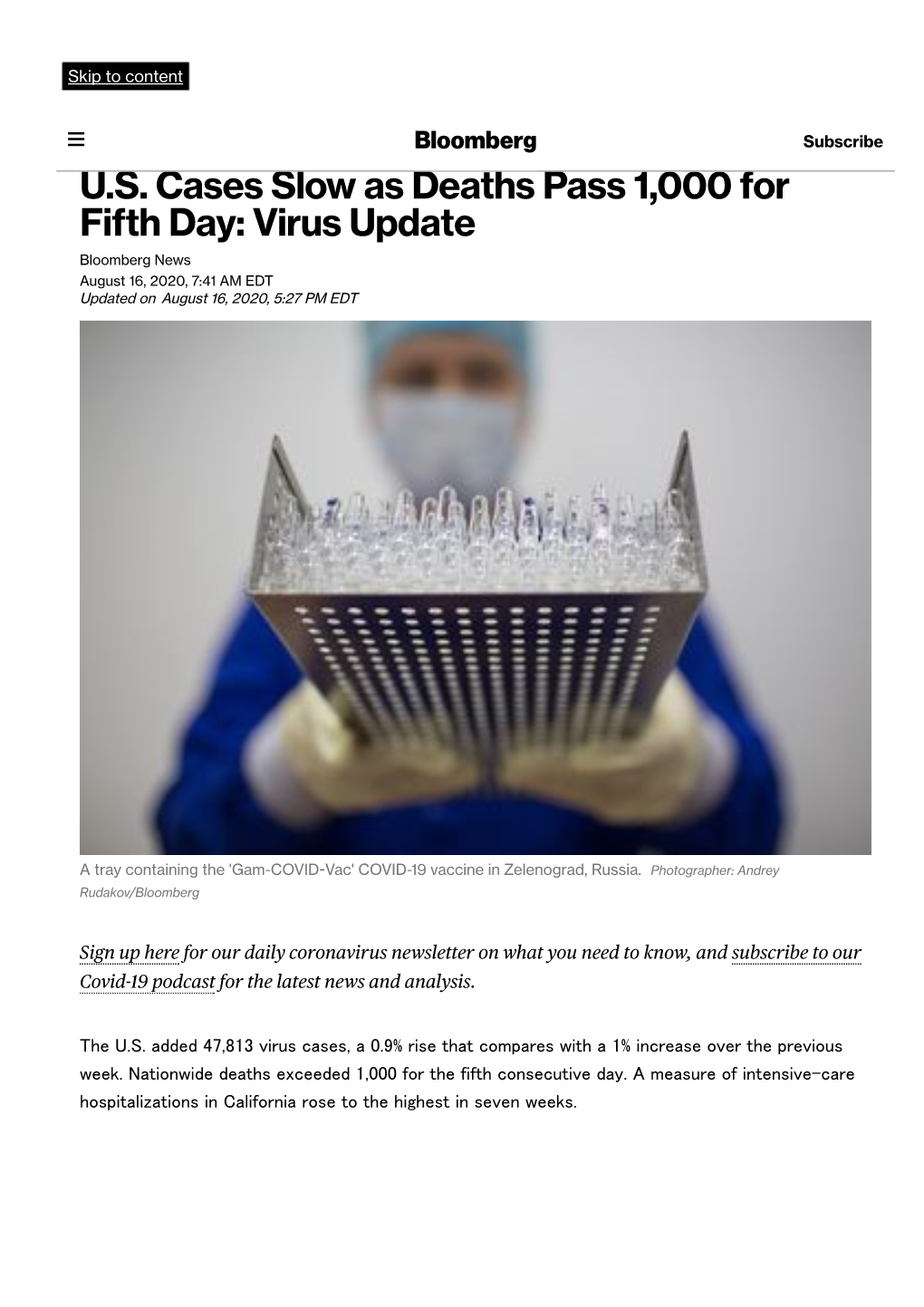 U.S. Cases Slow As Deaths Pass 1,000 for Fifth Day: Virus Update Bloomberg News August 16, 2020, 7:41 AM EDT Updated on August 16, 2020, 5:27 PM EDT