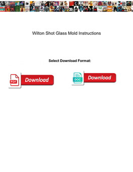 Wilton Shot Glass Mold Instructions