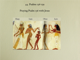 44. Psalms 136-139 Praying Psalm 136 with Jesus