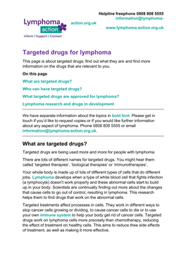 Targeted Drugs for Lymphoma This Page Is About Targeted Drugs; Find out What They Are and Find More Information on the Drugs That Are Relevant to You