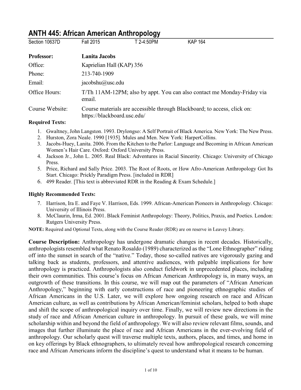 ANTH 445: African American Anthropology Section 10637D Fall 2015 T 2-4:50PM KAP 164