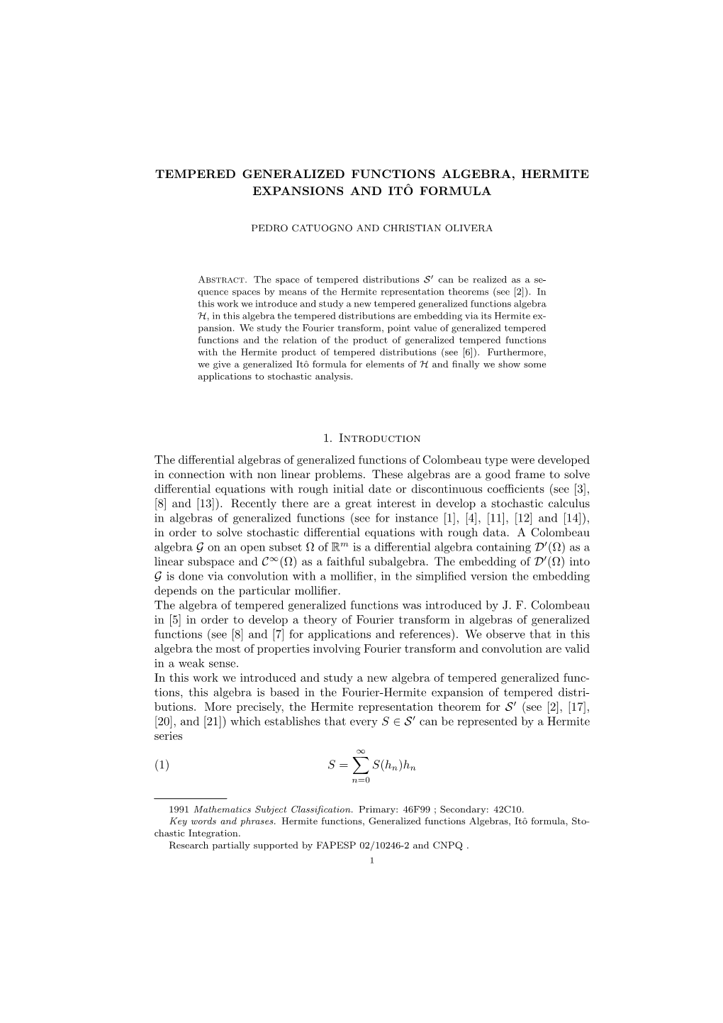 Tempered Generalized Functions Algebra, Hermite Expansions and Itoˆ Formula