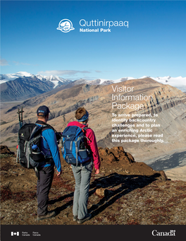 Visitor Information Package to Arrive Prepared, to Identify Backcountry Challenges and to Plan an Enriching Arctic Experience, Please Read This Package Thoroughly
