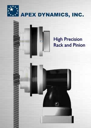 High Precision Rack and Pinion Main Features High Precision High Loading High Speed Low Noise Long Life-Time Quick Delivery