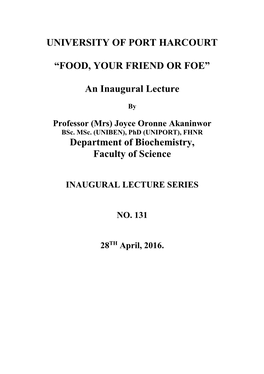 “FOOD, YOUR FRIEND OR FOE” an Inaugural Lecture