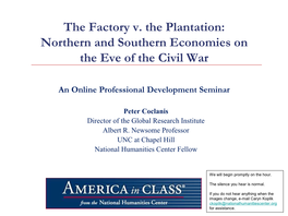The Factory V. the Plantation: Northern and Southern Economies on the Eve of the Civil War