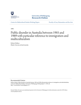 Public Disorder in Australia Between 1985 and 1989 with Particular Reference to Immigration and Multiculturalism Robert Holton Flinders University of South Australia