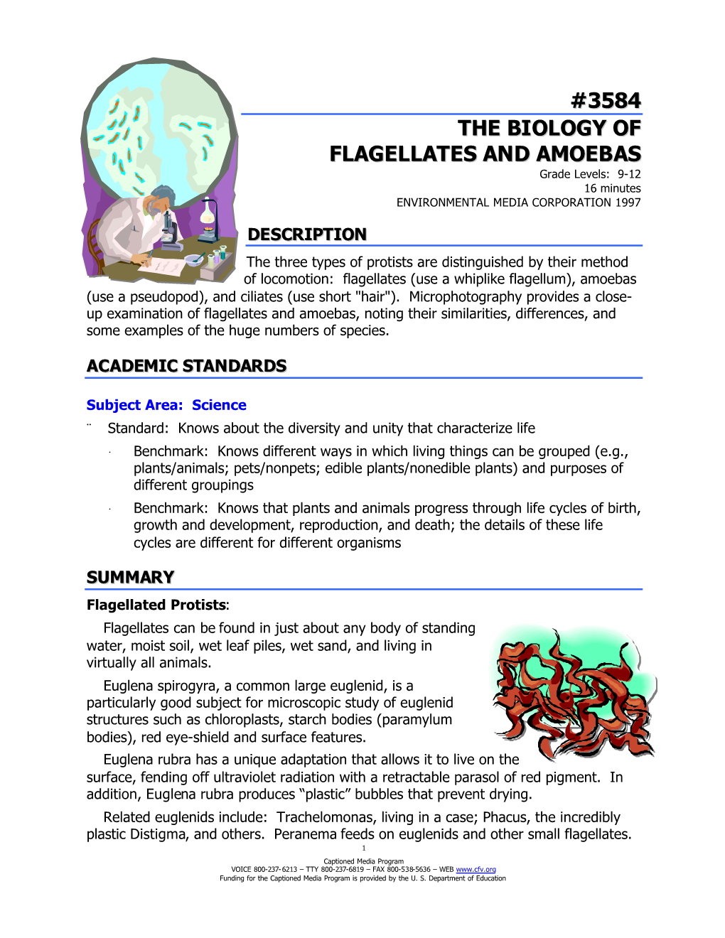 3584 the BIOLOGY of FLAGELLATES and AMOEBAS Grade Levels: 9-12 16 Minutes ENVIRONMENTAL MEDIA CORPORATION 1997