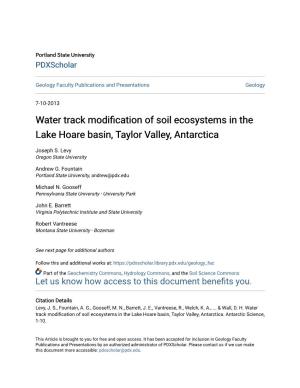 Water Track Modification of Soil Ecosystems in the Lake Hoare Basin, Taylor Valley, Antarctica