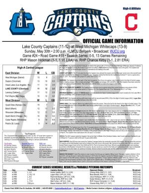 OFFICIAL GAME INFORMATION Lake County Captains (11-12) at West Michigan Whitecaps (13-9) Sunday, May 30Th • 2:00 P.M