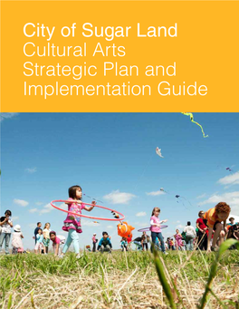 City of Sugar Land Cultural Arts Strategic Plan and Implementation Guide Foreword
