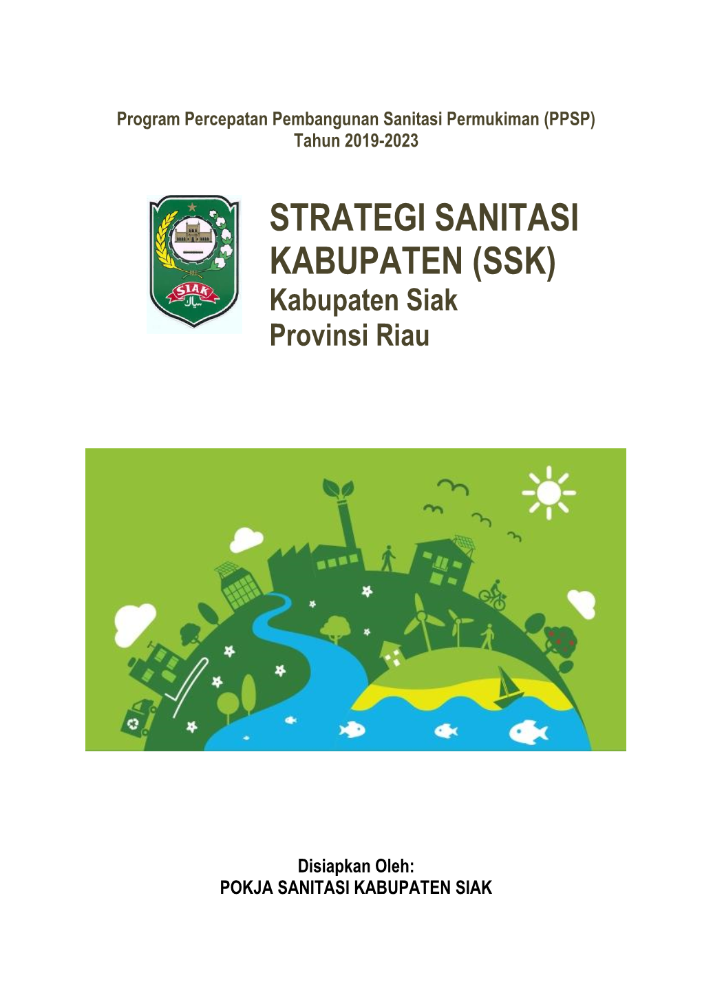 STRATEGI SANITASI KABUPATEN (SSK) Kabupaten Siak Provinsi Riau