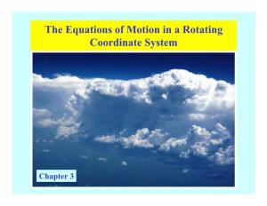 The Equations of Motion in a Rotating Coordinate System