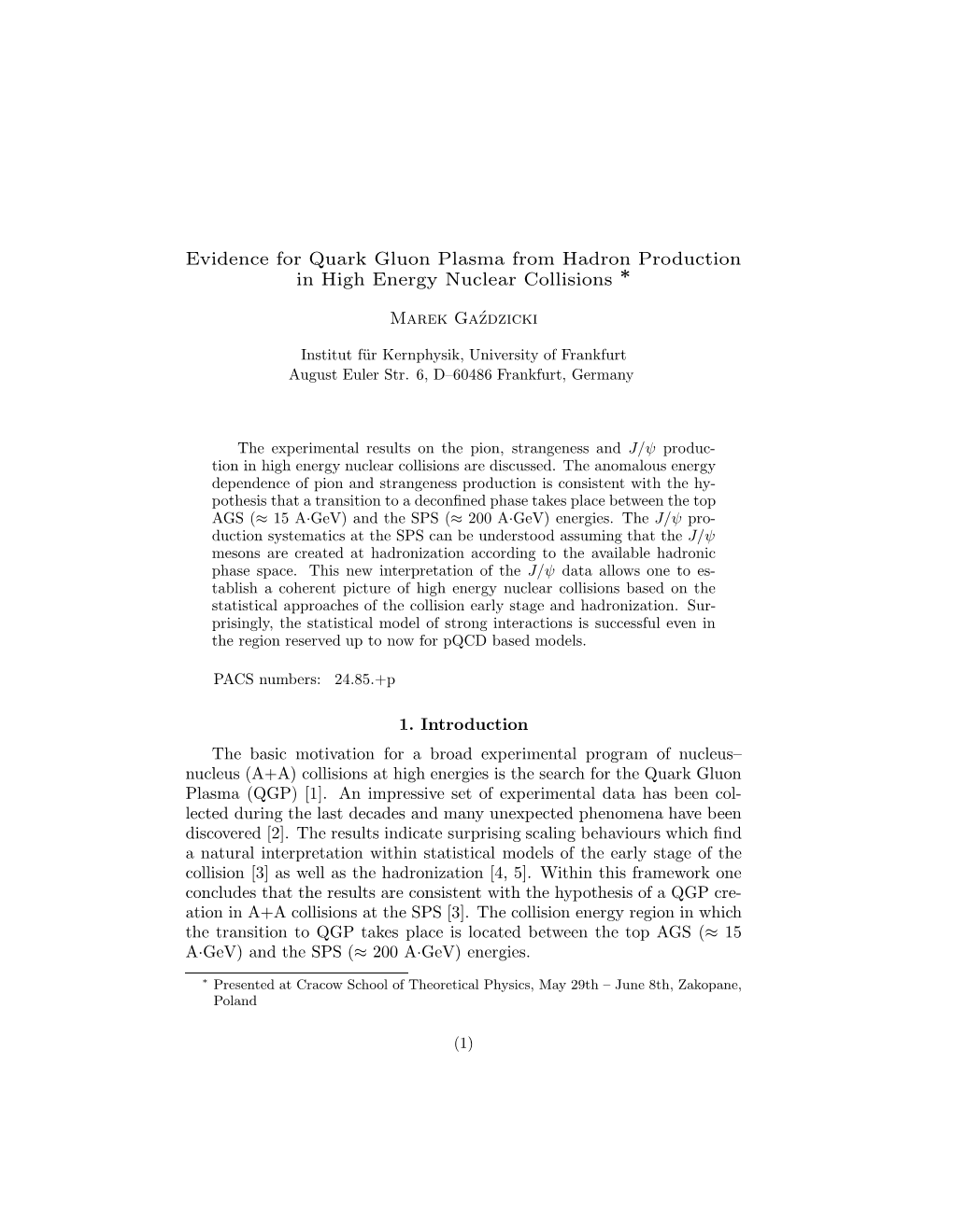 Evidence for Quark Gluon Plasma from Hadron Production in High Energy Nuclear Collisions ∗ Marek Ga´Zdzicki