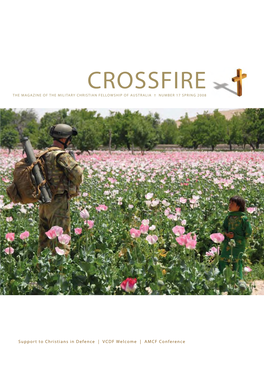 Crossfire the Magazine of the Military Christian Fellowship of Australia † Number 17 Spring 2008
