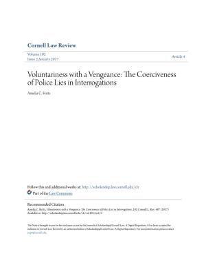 Voluntariness with a Vengeance: the Coerciveness of Police Lies in Interrogations, 102 Cornell L