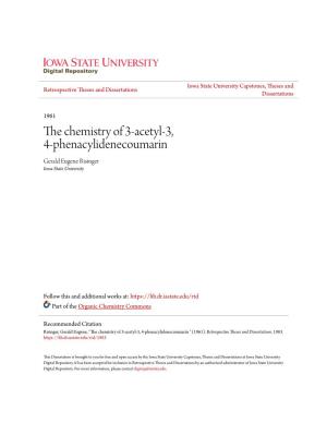 The Chemistry of 3-Acetyl-3, 4-Phenacylidenecoumarin Gerald Eugene Risinger Iowa State University