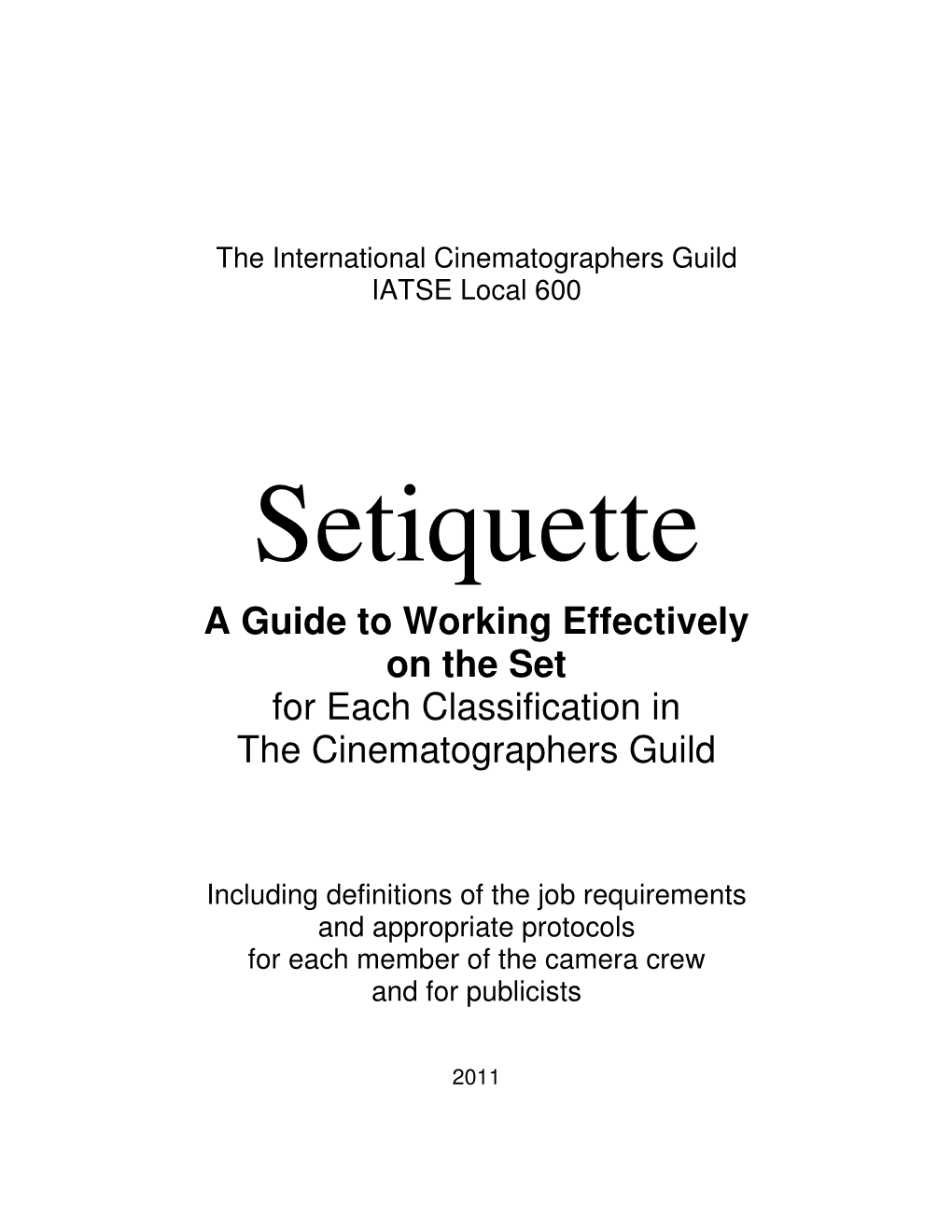 A Guide to Working Effectively on the Set for Each Classification in the Cinematographers Guild