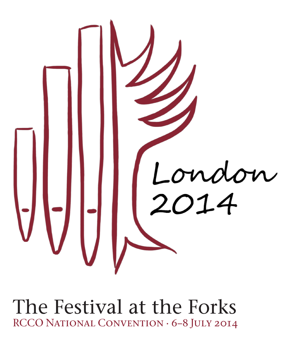 The Festival at the Forks RCCO National Convention · 6–8 July 2014
