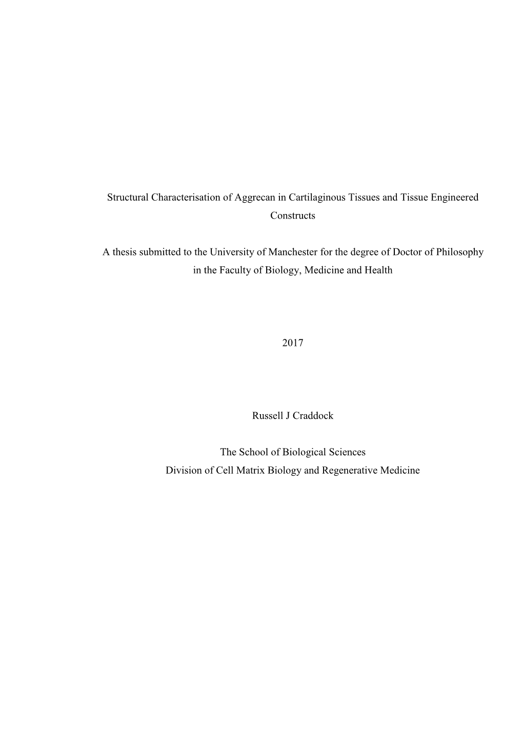 Structural Characterisation of Aggrecan in Cartilaginous Tissues and Tissue Engineered Constructs a Thesis Submitted to the Univ